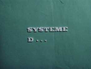 SYSTEME D...